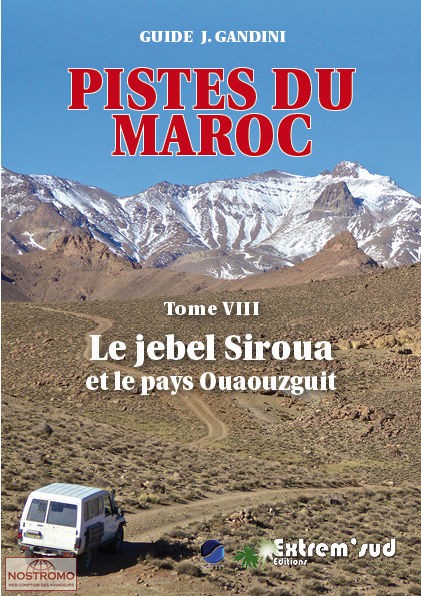 PISTES DU MAROC T.8 - LE JABEL SIROUA ET LE PAYS OUAOUZGUIT | Gandini travel guide