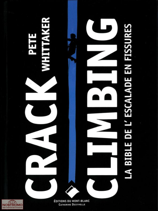 CRACK CLIMBING - LA BIBLE DE L'ESCALADE EN FISSURES
