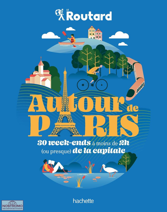 AUTOUR DE PARIS | guide touristique Routard