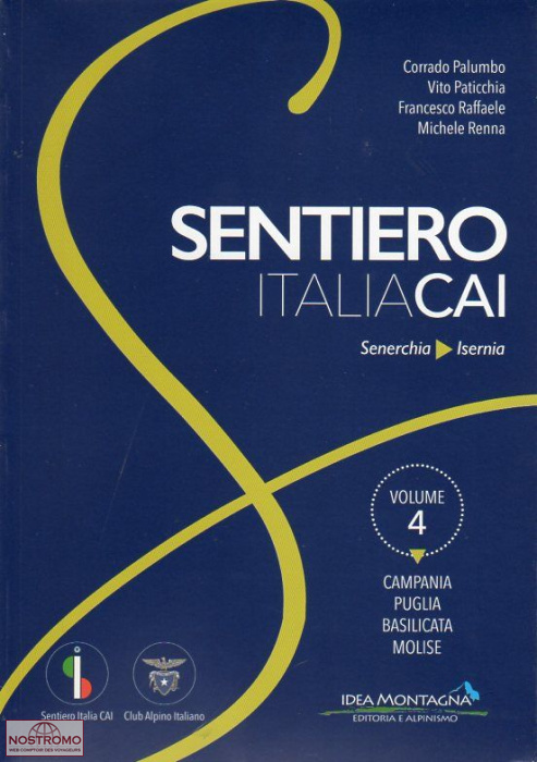SENTIERO ITALIA CAI VOL.4 : CAMPANIA-PUGLIA-BASILICATA-MOLISE | Idea Montagna hiking guide