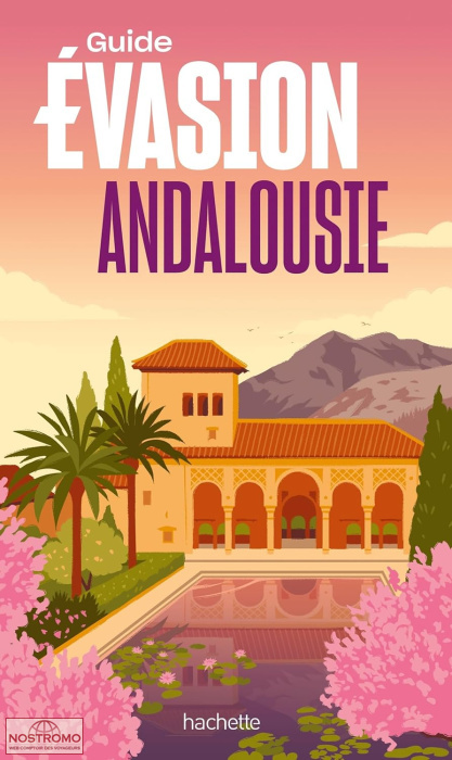 ANDALOUSIE | Évasion travel guide