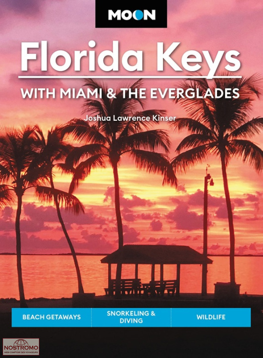 FLORIDA KEYS - WITH MIAMI & THE EVERGLADES | guide touristique Moon