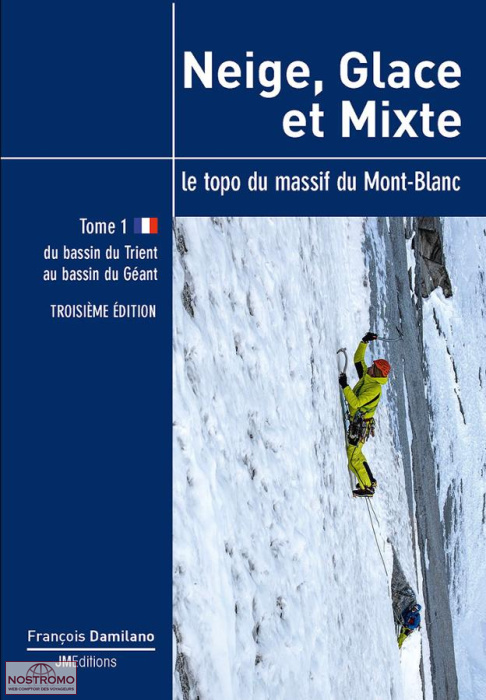 NEIGE, GLACE ET MIXTE - TOME 1 | guide d'escalade JMEditions