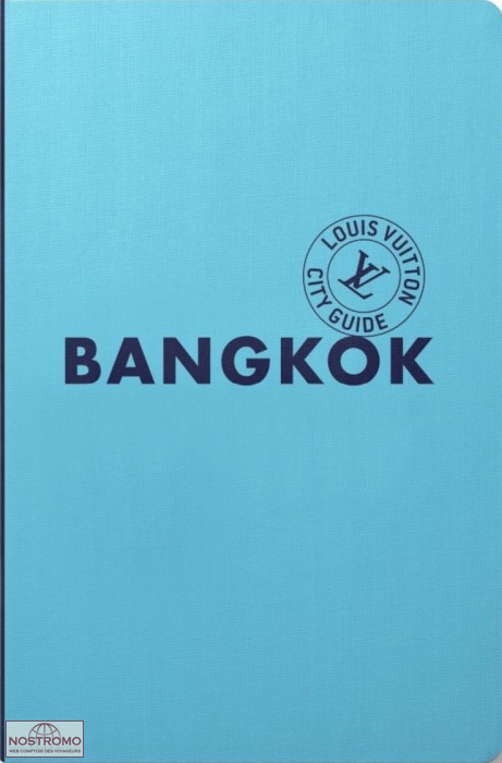 BANGKOK | guide touristique Louis Vuitton