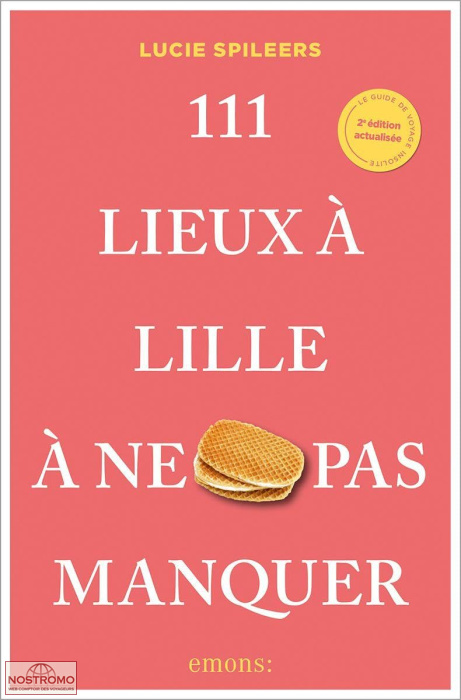 LILLE - 111 LIEUX À NE PAS MANQUER | guide culturel Emons