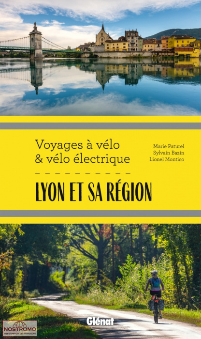 LYON ET SA RÉGION | guide de cyclotourisme Glénat