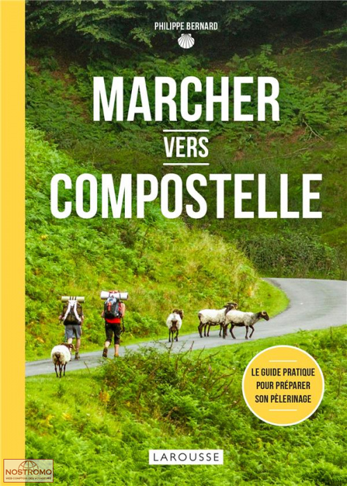 MARCHER VERS COMPOSTELLE