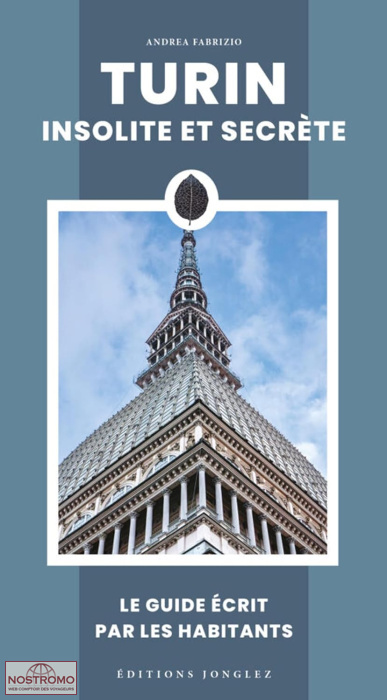 TURIN INSOLITE ET SECRÈTE | guide culturel Jonglez