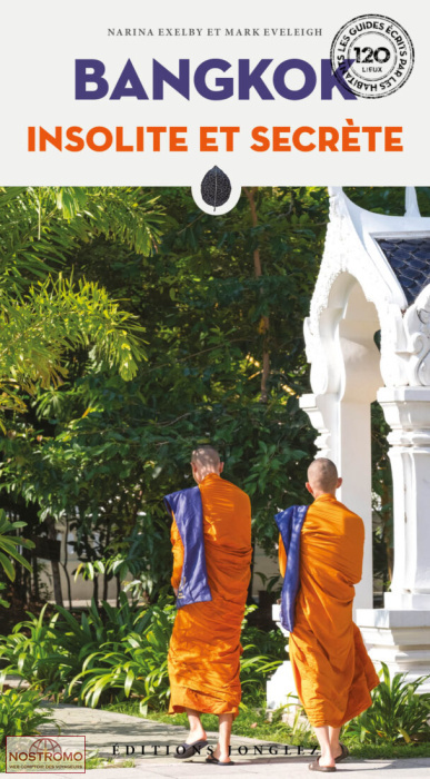 BANGKOK INSOLITE ET SECRÈTE | guide culturel Jonglez