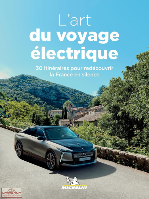 L'ART DU VOYAGE ÉLECTRIQUE | guide touristique Michelin