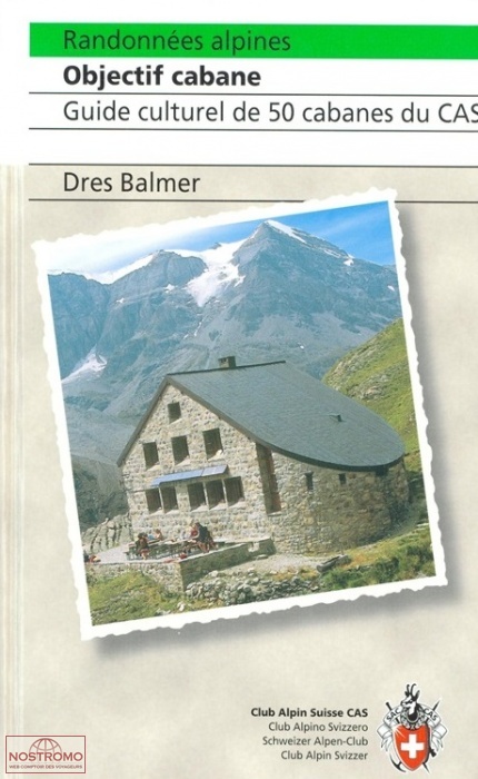 OBJECTIF CABANES | guide de randonnée CAS