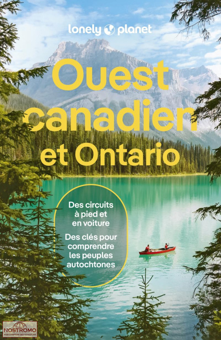 OUEST CANADIEN ET ONTARIO | guide touristique Lonely Planet