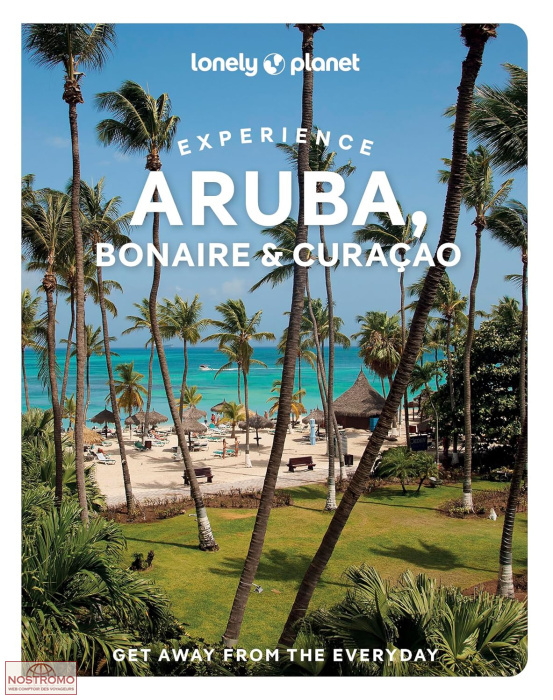 ARUBA - BONAIRE - CURAÇAO | guide touristique Lonely Planet