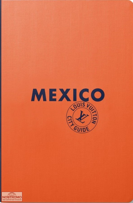 MEXICO | Louis Vuitton travel guide