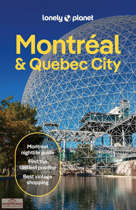 MONTRÉAL & QUÉBEC (VILLE) | guide touristique Lonely Planet
