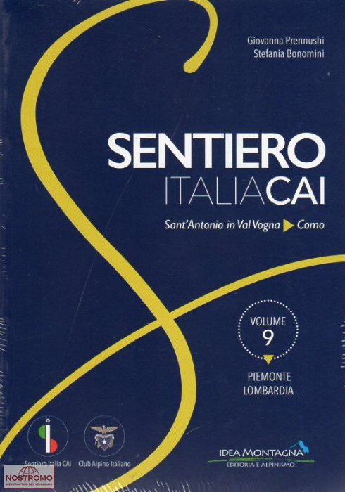 SENTIERO ITALIA CAI VOL.9 : PIEMONTE-LOMBARDIA | guide de randonnée Idea Montagna
