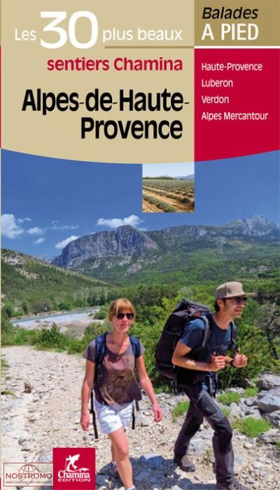 ALPES DE HAUTE-PROVENCE - LES 30 PLUS BEAUX SENTIERS | guide de randonnée Chamina