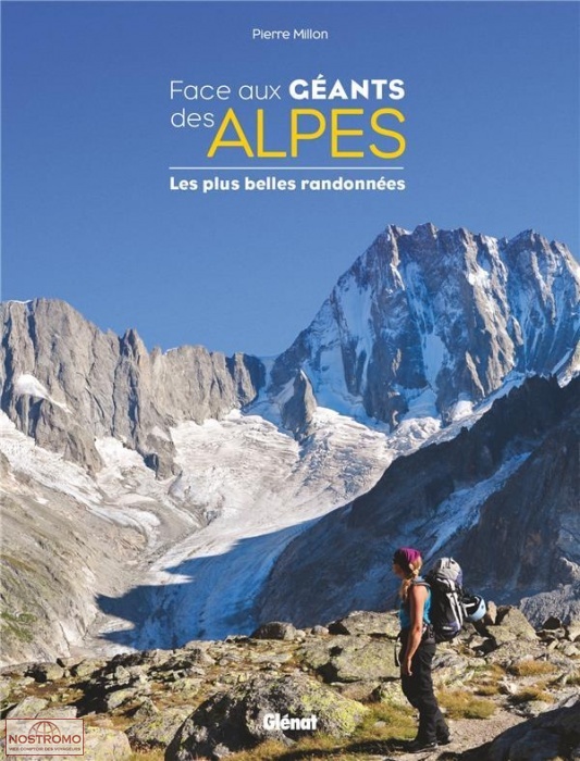 FACE AUX GÉANTS DES ALPES | guide de randonnée Glénat