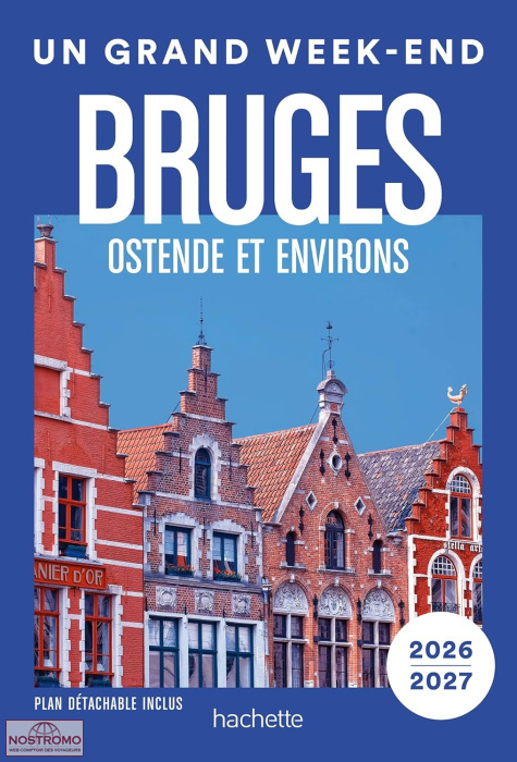 BRUGES, OSTENDE ET ENVIRONS | Un Grand Week-end travel guide
