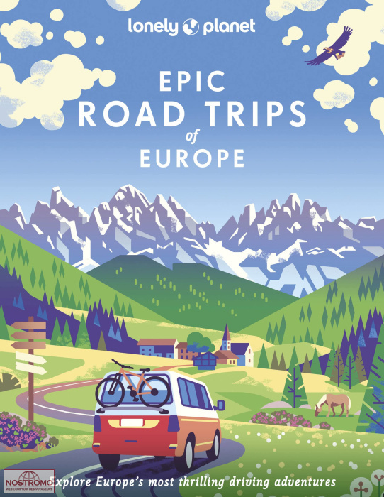 EPIC ROAD TRIPS OF EUROPE | guide touristique Lonely Planet
