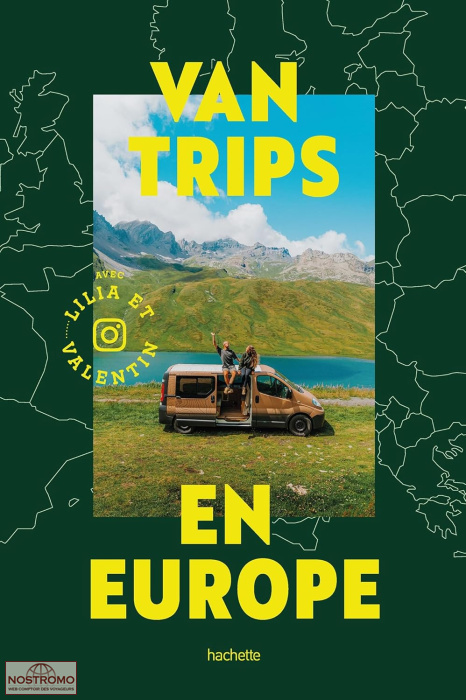 VAN TRIPS EN EUROPE | guide touristique Hachette