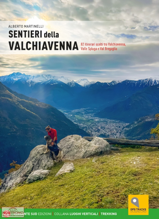 SENTIERI DELLA VALCHIAVENNA | guide de randonnée Versante Sud
