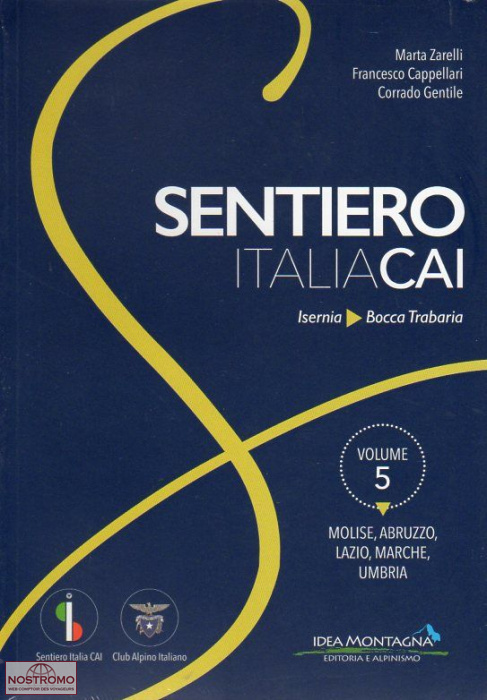 SENTIERO ITALIA CAI VOL.5 : MOLISE-ABRUZZO-LAZIO-MARCHE-UMBRIA | Idea Montagna hiking guide