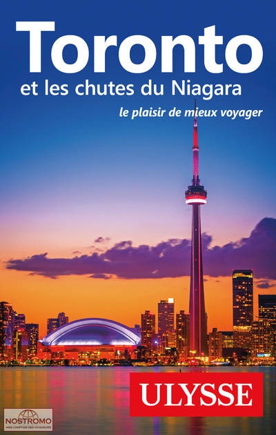 TORONTO ET LES CHUTES DU NIAGARA | guide touristique Ulysse