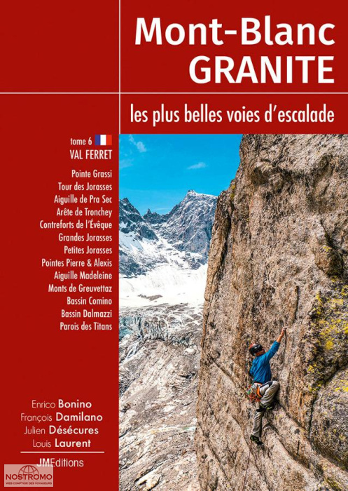 MONT-BLANC GRANITE -TOME 6 | guide d'escalade JMEditions