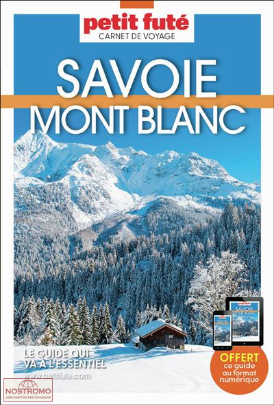 SAVOIE - MONT BLANC | le Petit Futé travel guide