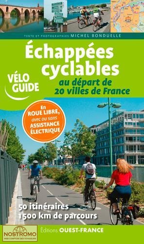 ÉCHAPPÉES CYCLABLES AU DÉPART DE 20 VILLES DE FRANCE | Ouest-France cycling guide