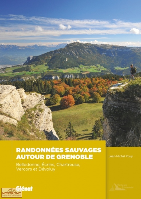 RANDONNÉES SAUVAGES AUTOUR DE GRENOBLE | guide de randonnée Glénat