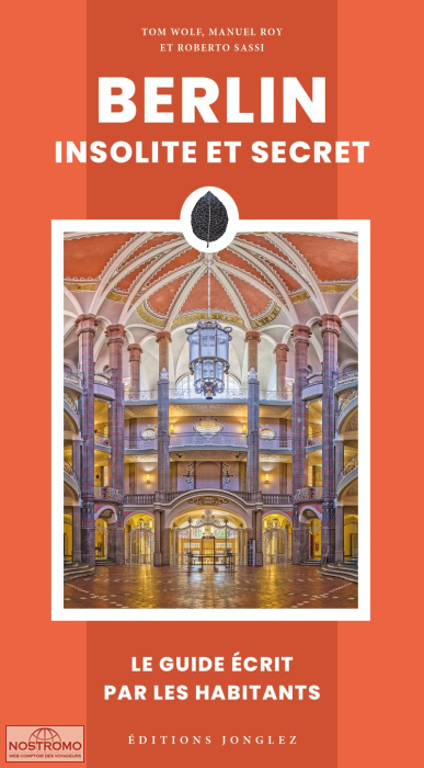 BERLIN INSOLITE ET SECRET | Jonglez cultural guide