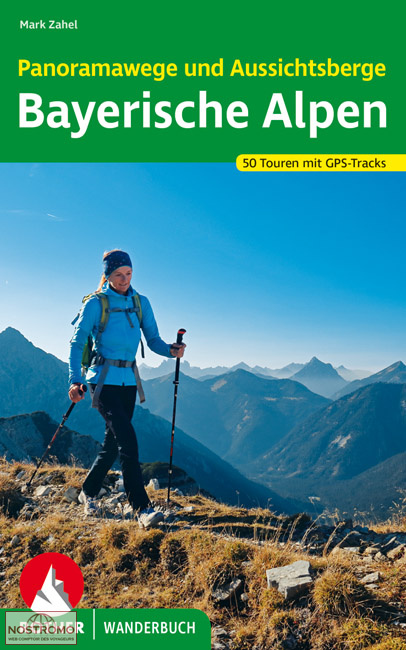 BAYERISCHE ALPEN - PANORAMAWEGE UND AUSSICHTSBERGE | guide de randonnée Rother