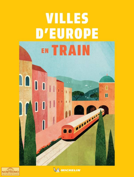 VILLES D'EUROPE EN TRAIN | Michelin travel guide