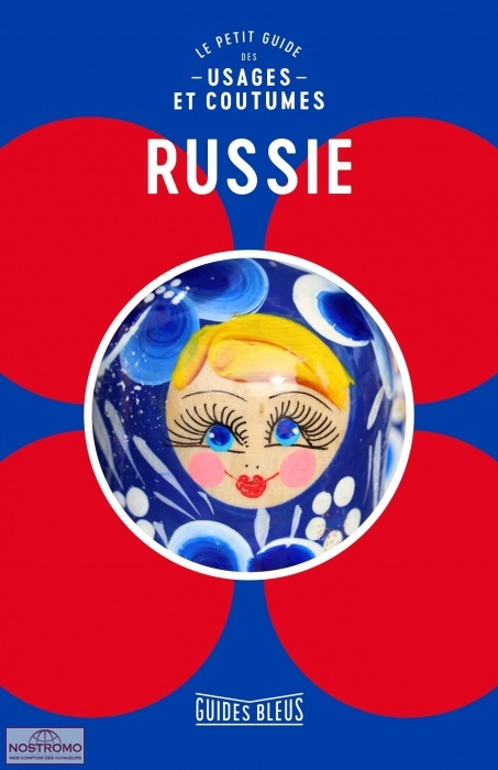 RUSSIE - LE PETIT GUIDE DES USAGES ET COUTUMES