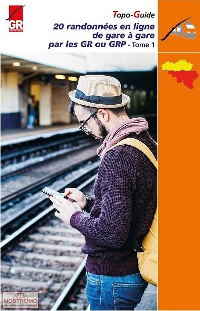 20 RANDONNÉES DE GARE À GARE PAR LES GR OU GRP - TOME 1 | GR Sentiers hiking guide