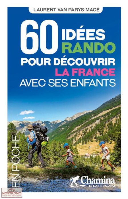 60 IDÉES RANDO POUR DÉCOUVIR LA FRANCE AVEC SES ENFANTS | Chamina hiking guide