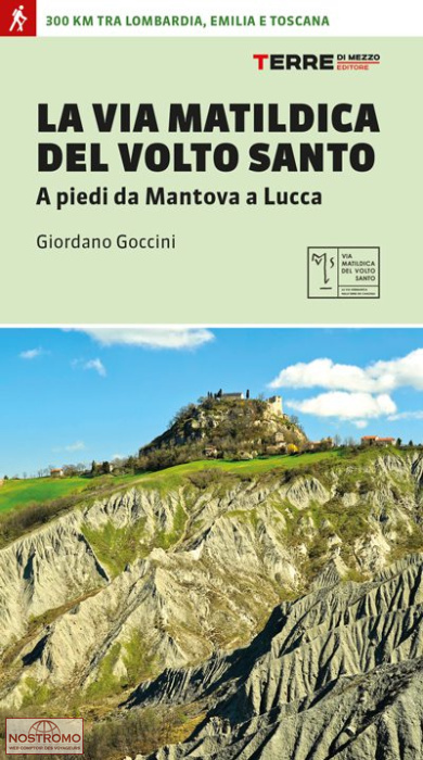 LA VIA MATILDICA DEL VOLTO SANTO | guide de randonnée Terre di Mezzo