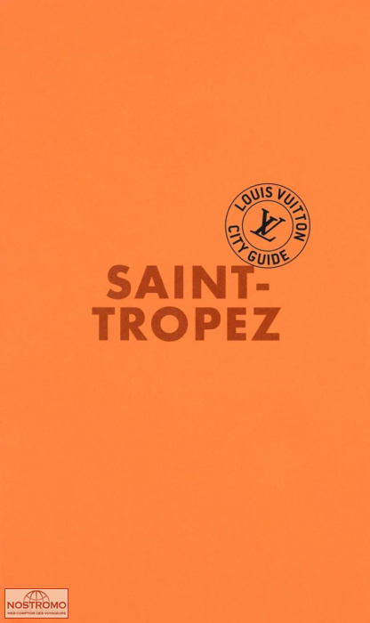 SAINT-TROPEZ | guide touristique Louis Vuitton