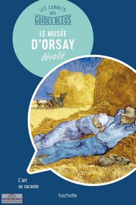 LE MUSÉE D'ORSAY DEVOILÉ