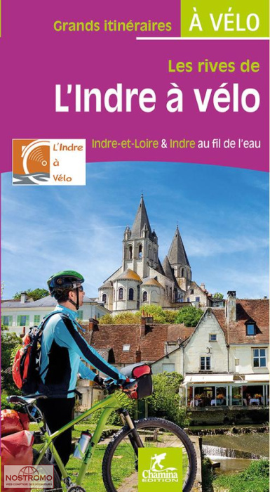 LES RIVES DE L'INDRE À VÉLO | guide de cyclotourisme Chamina