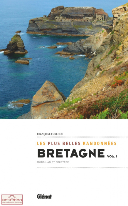 BRETAGNE - VOL.1 : MORBIHAN ET FINISTÈRE | guide de randonnée Glénat