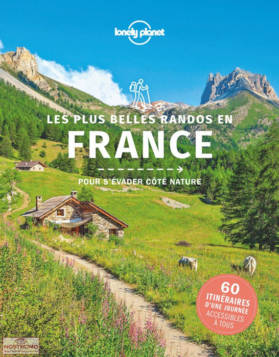 LES PLUS BELLES RANDOS EN FRANCE | Lonely Planet hiking guide