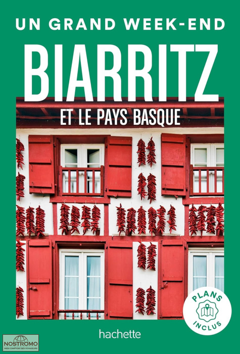 BIARRITZ ET LE PAYS BASQUE | Un Grand Week-end travel guide