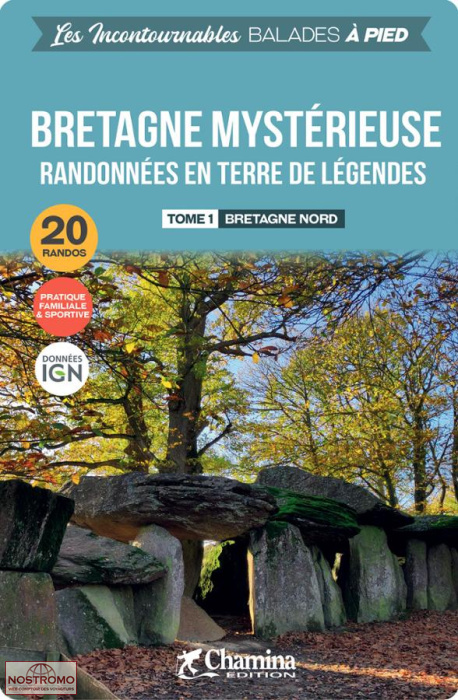 BRETAGNE MYSTÉRIEUSE - TOME 1 : BRETAGNE NORD | guide de randonnée Chamina