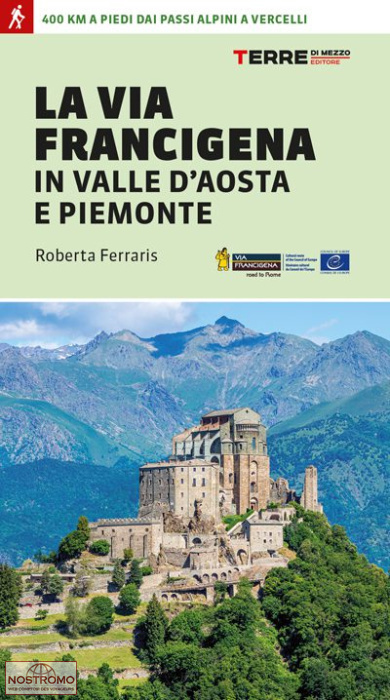 LA VIA FRANCIGENA IN VALLE D'AOSTA E PIEMONTE | guide de pélerinage Terre di Mezzo