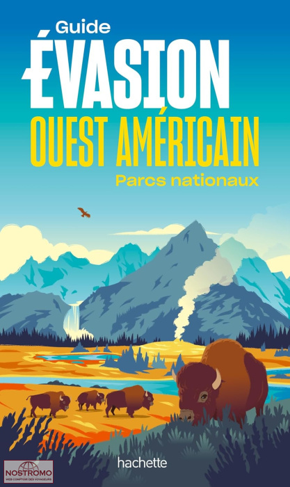 OUEST AMÉRICAIN - PARCS NATIONAUX | Évasion travel guide