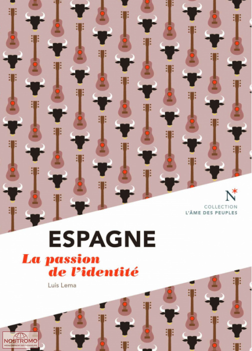 ESPAGNE - LA PASSION DE L'IDENTITÉ