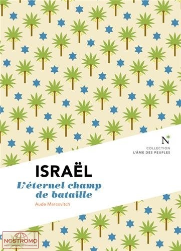 ISRAËL - LES BLESSURES D'UN DESTIN